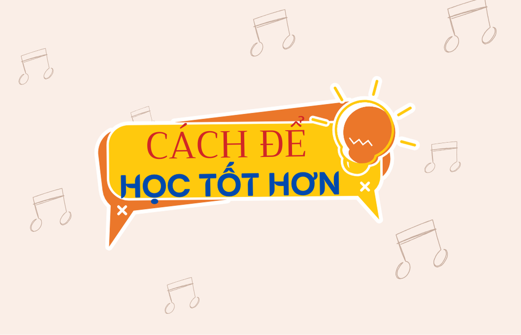MÁCH NHỎ MẸO HỌC TỐT NHẠC CỤ HƠN