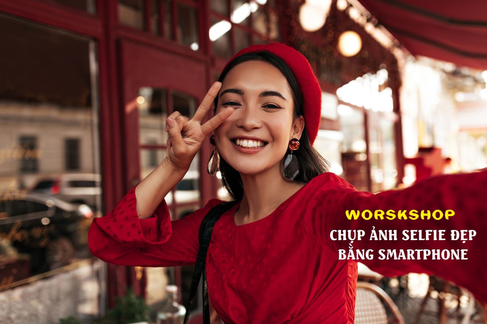 WORKSHOP CHỤP ẢNH SELFIE ĐẸP BẰNG SMARTPHONE